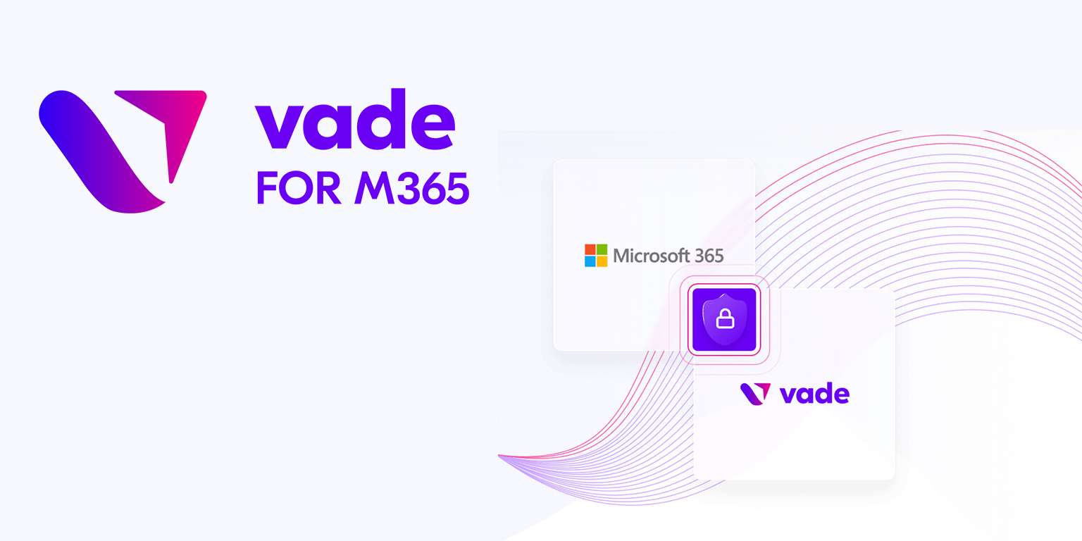 Office 365 security best practices - Vade for M365