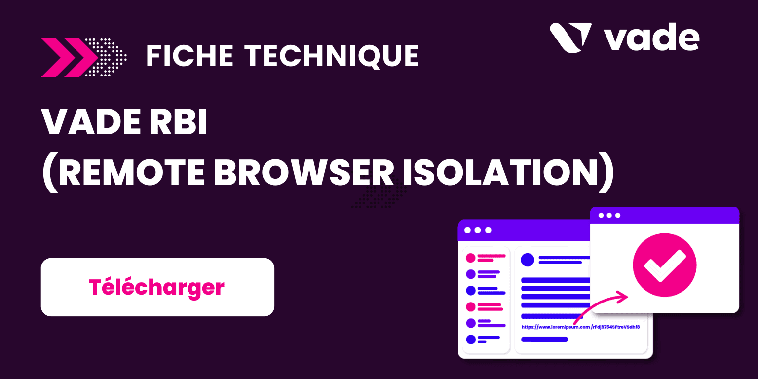 Fiche technique MSP Vade Remote Browser Isolation