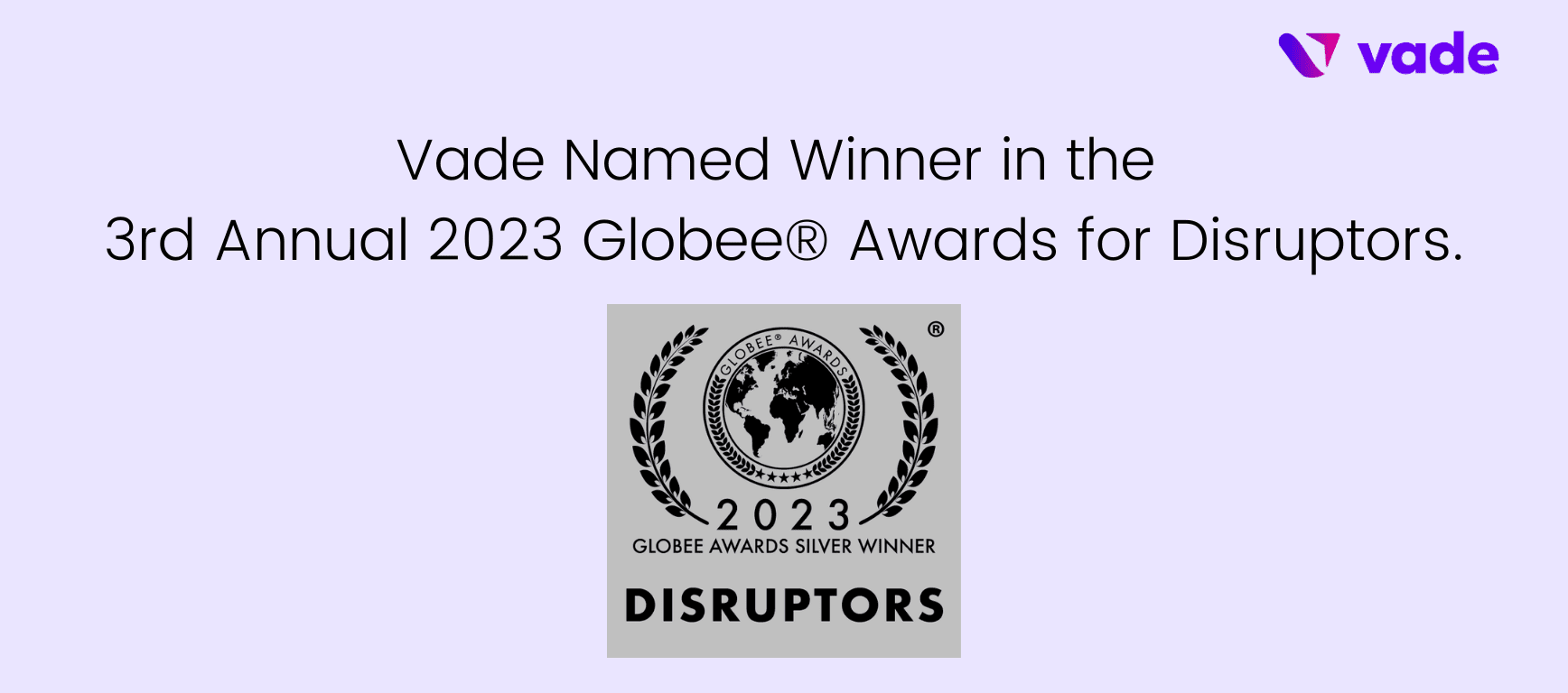 Vade Wins 2023 Globee® Awards for Disruptors