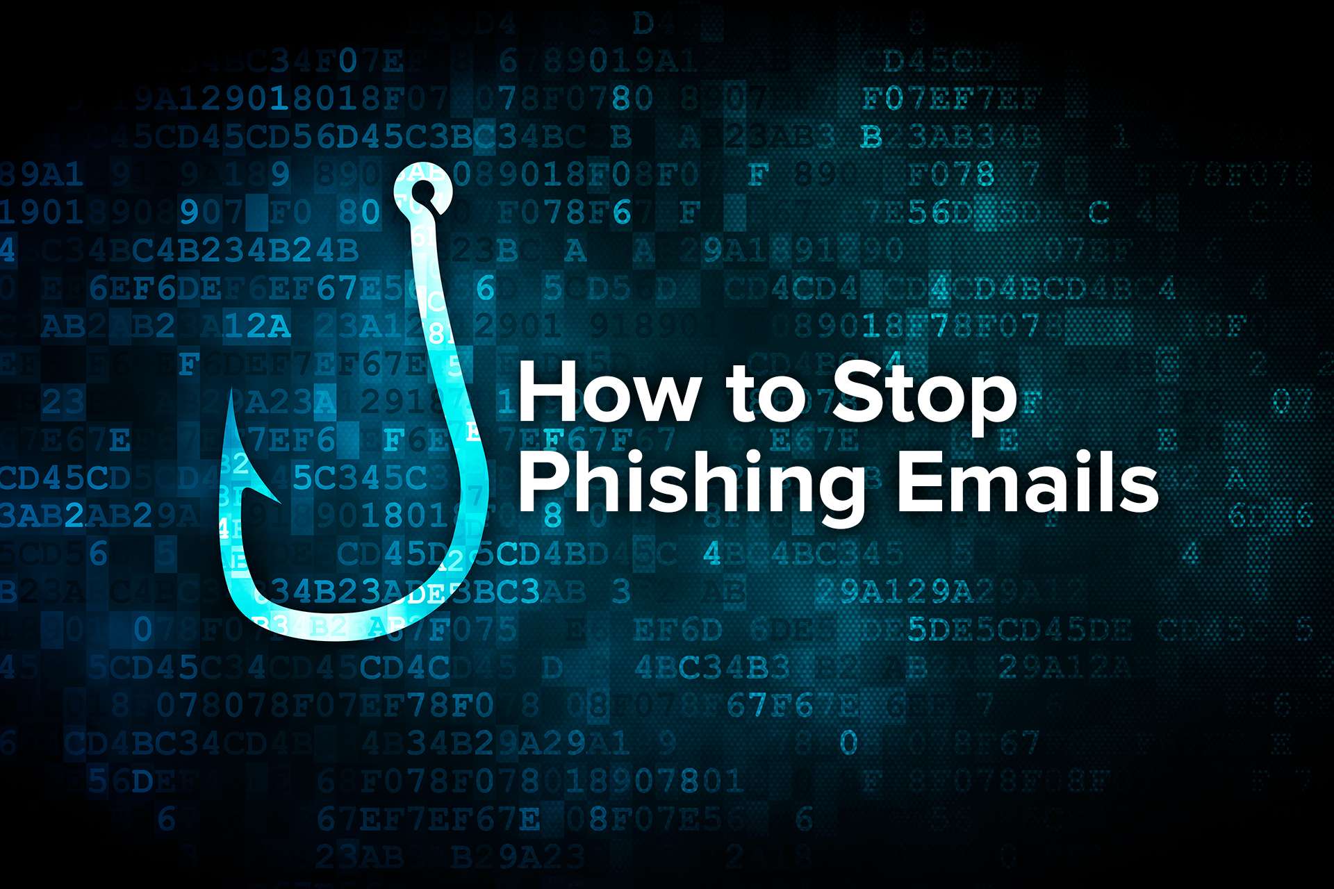 How to stop phishing emails