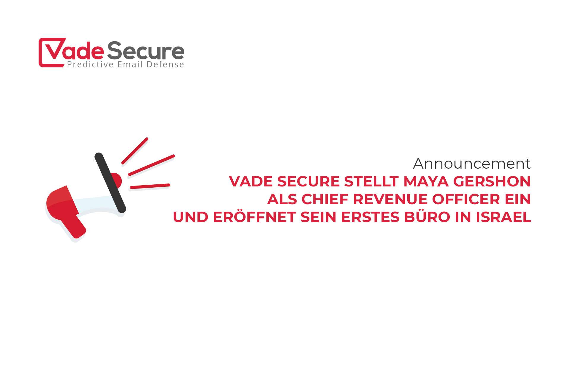 Vade Secure stellt Maya Gershon als Chief Revenue Officer ein und eröffnet sein erstes Büro in Israel