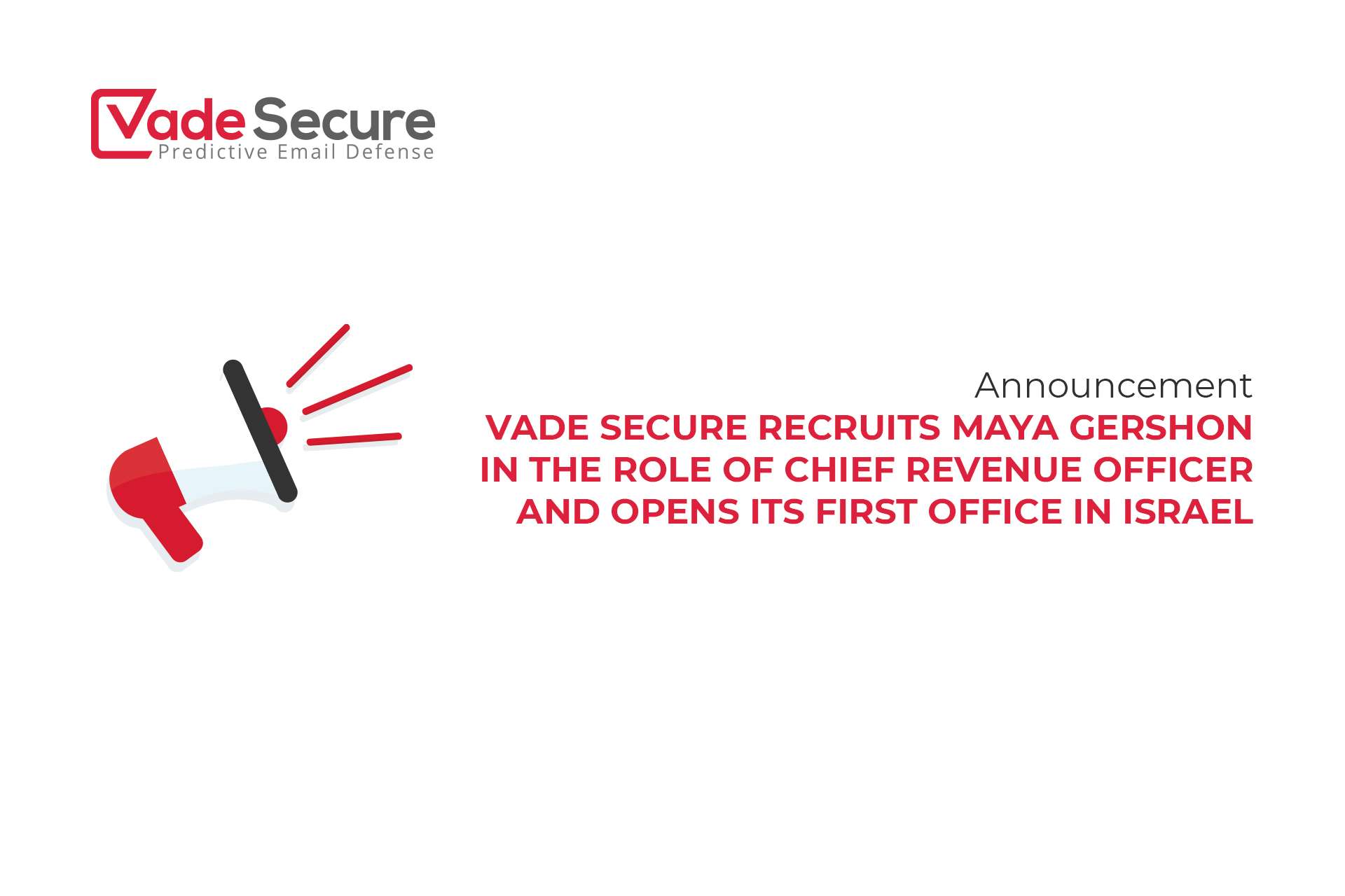 Vade Secure recruits Maya Gershon in the role of Chief Revenue Officer and opens its first office in Israel