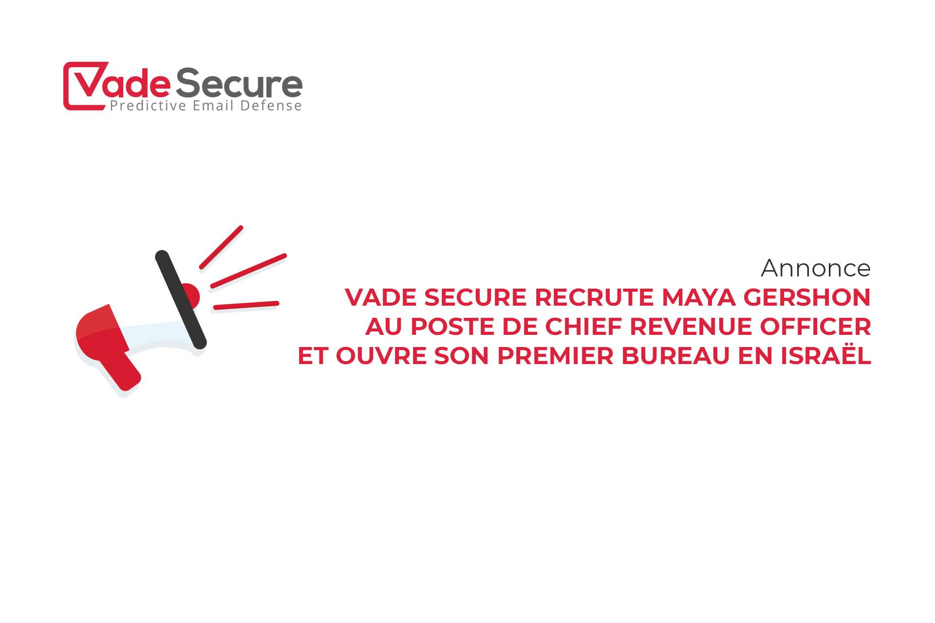 Vade Secure recrute Maya Gershon au poste de Chief Revenue Officer et ouvre son premier bureau en Israël